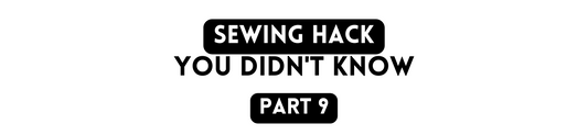 Sewing hack you didn't know! Part 9